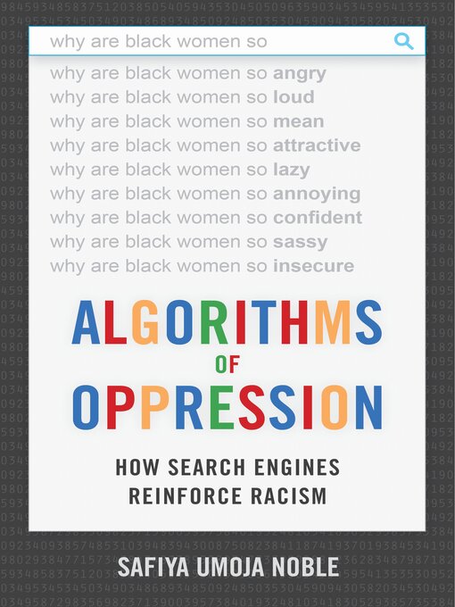 Title details for Algorithms of Oppression by Safiya Umoja Noble - Wait list